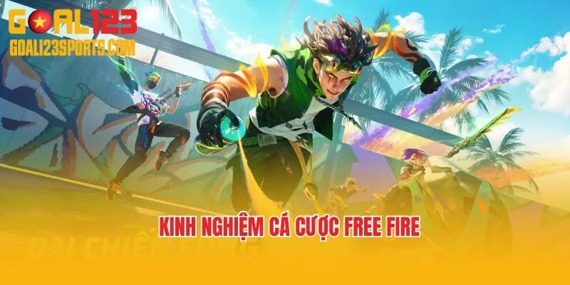 Kinh nghiệm cá cược Free Fire