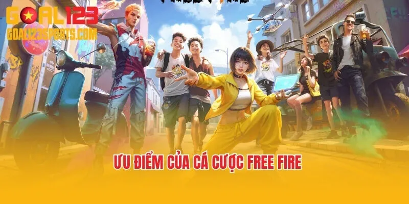 Ưu điểm của cá cược Free Fire