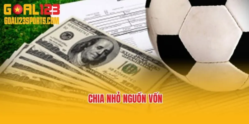 Chia nhỏ nguồn vốn