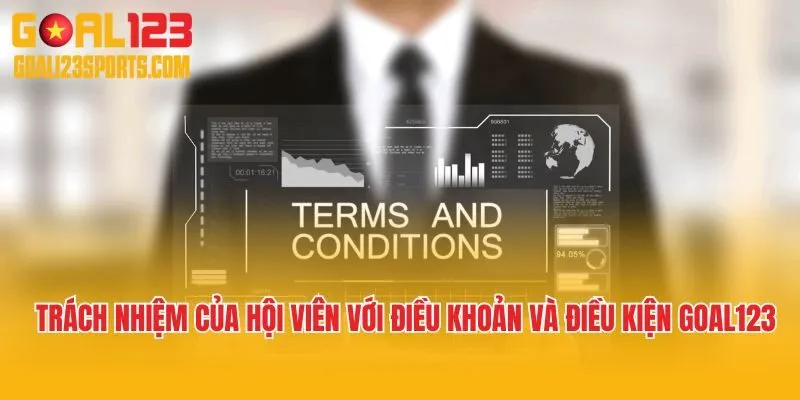 Trách nhiệm của người chơi đối với điều khoản và điều kiện Goal123