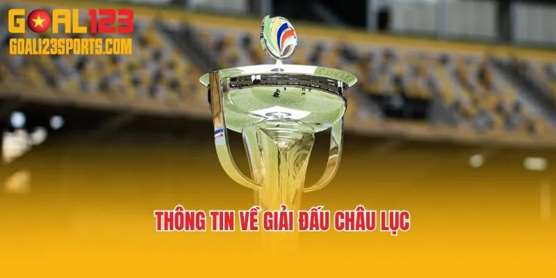 Thông tin về Giải đấu Châu lục