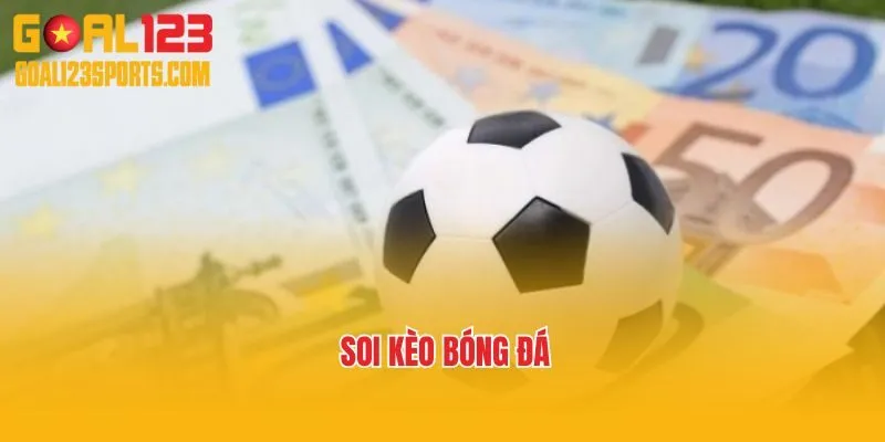 Soi Kèo Bóng Đá Đỉnh Cao Cùng Những Bí Quyết Từ Goal123